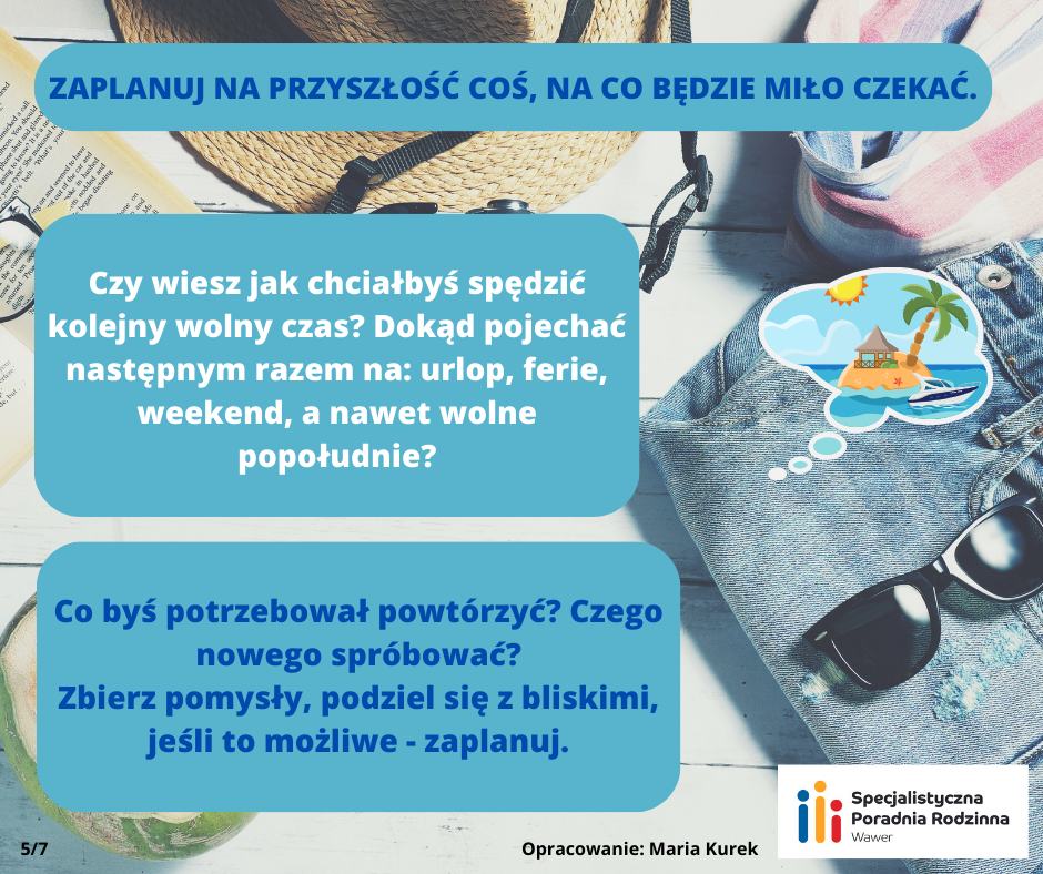 Grafik z tekstem "Zaplanuj na przyszłość coś, na co będzie miło czekać"