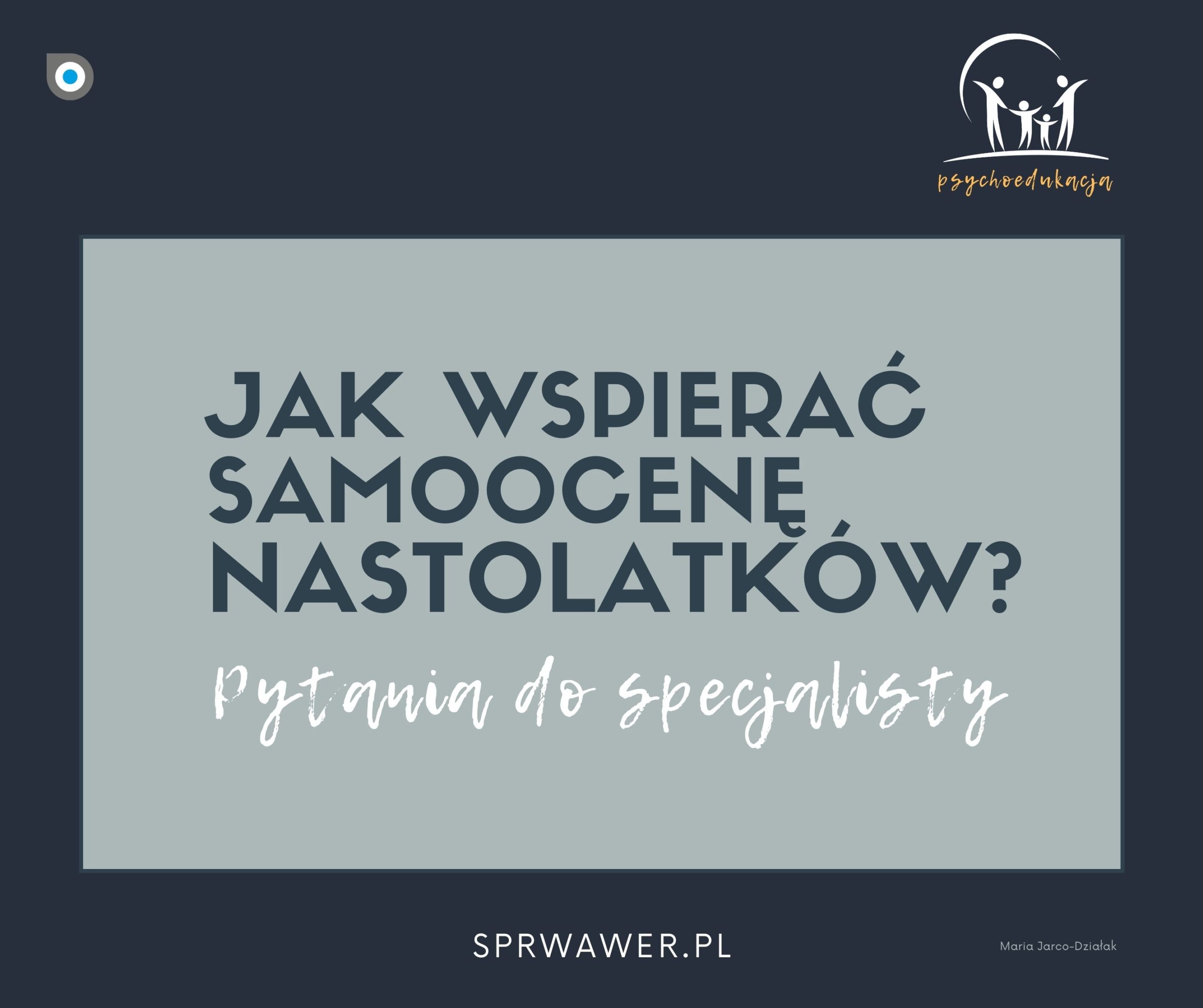 Infografika z tekstem "Jak wspierać samoocenę nastolatków?"