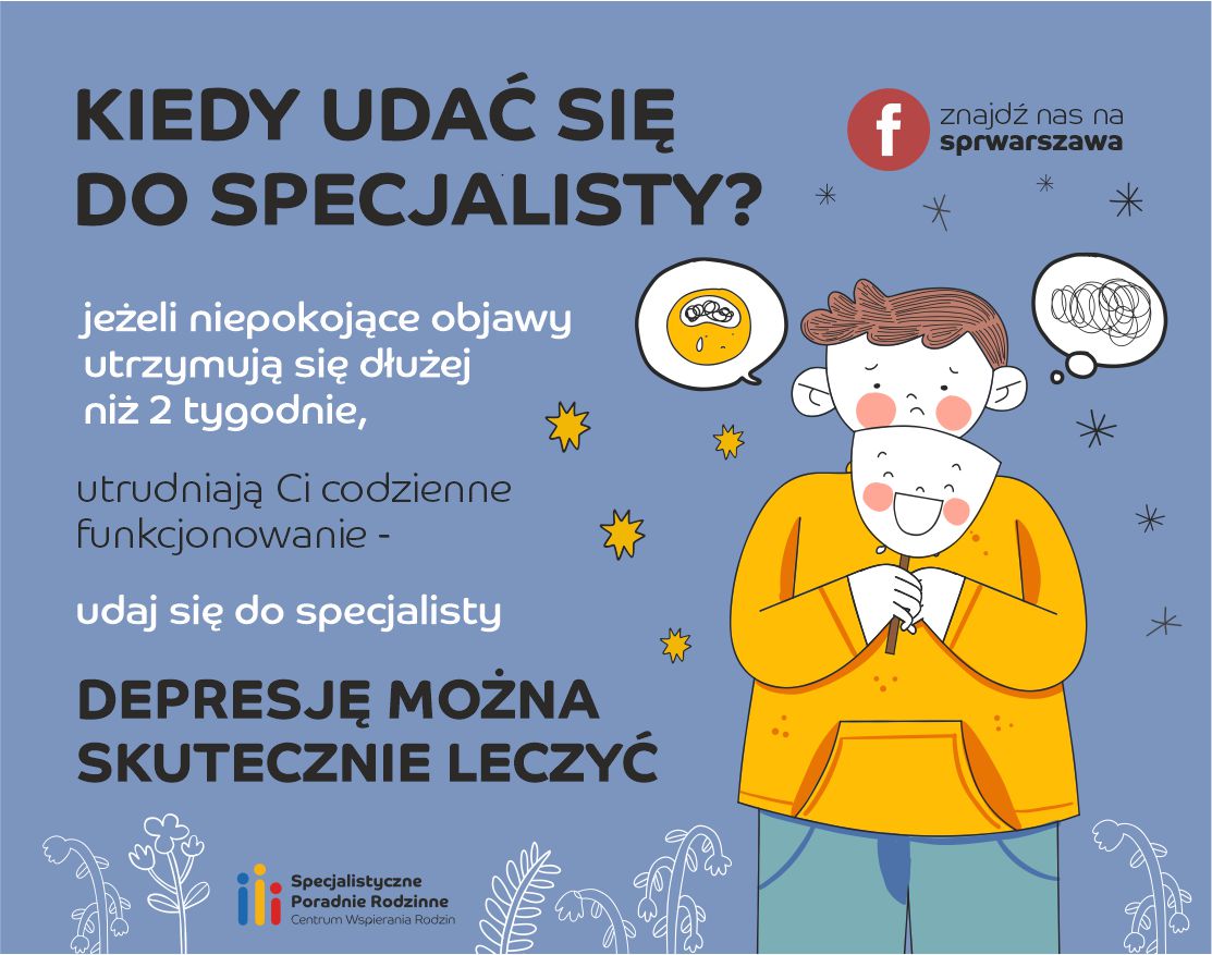 Kiedy udać się do specjalisty. Kiedy objawy utrzymują się dłużej niż 2 tygodnie. Depresję można skutecznie leczyć