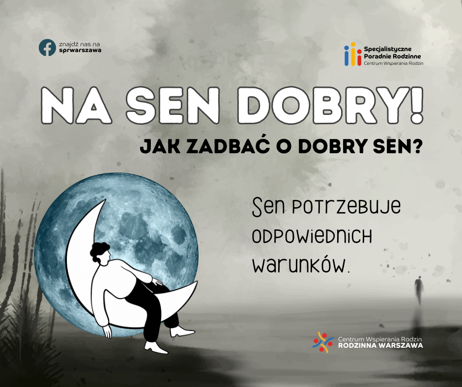 Centrum Wspierania Rodzin Rodzinna Warszawa na sen dobry! Sen potrzebuje odpowiednich warunków. jak zadbać o dobry sen?